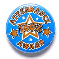 100% Attendance Button Badge